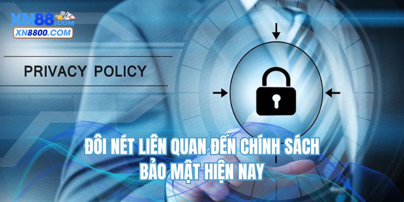 Đôi nét liên quan đến chính sách bảo mật hiện nay